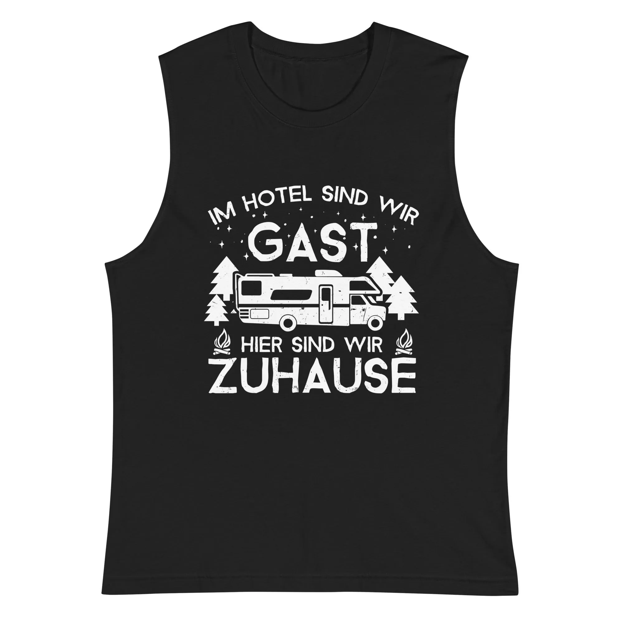 Im Hotel zu Gast - Hier zuhause - Muskelshirt (Unisex)