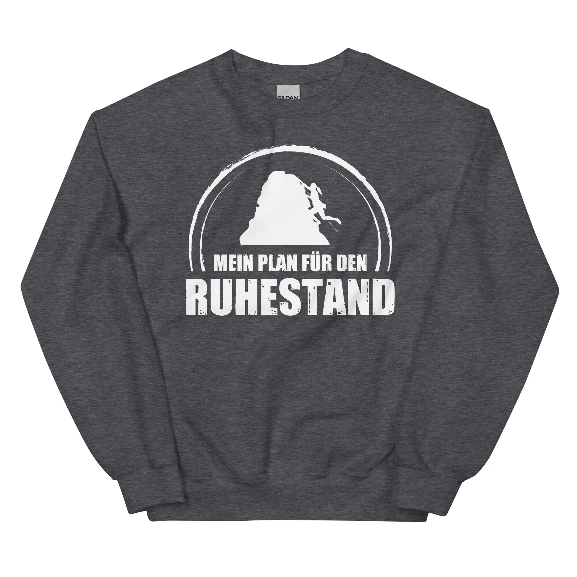 Mein Plan Fur Den Ruhestand 1 - Sweatshirt (Unisex)