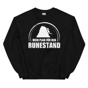 Mein Plan Fur Den Ruhestand 1 - Sweatshirt (Unisex)