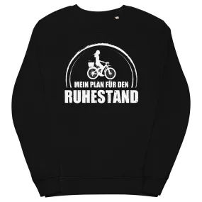 Mein Plan Fur Den Ruhestand 2 - Unisex Premium Organic Sweatshirt